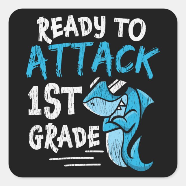 Ready to Attack 1st Grade Shark Back to School  Square Sticker (Front)