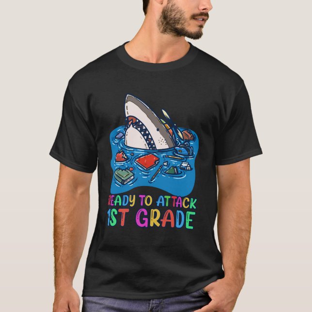Ready To Attack 1St Grade Shark First Day Of First T-Shirt (Front)