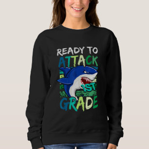 Ready To Attack 1st Grade Students Education Back Sweatshirt