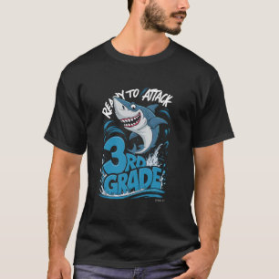 Ready To Attack 3rd Grade Funny Shark Back To Scho T-Shirt