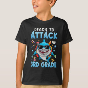 Ready To Attack 3rd Grade Shark First Day Of Schoo T-Shirt