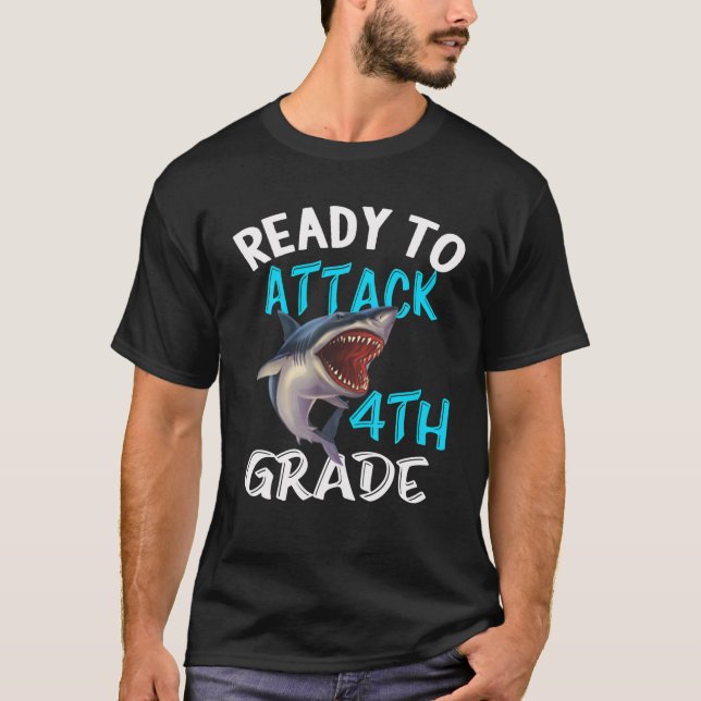 Ready To Attack 4Th Fourth Grade Back To School Sh T-Shirt (Front)