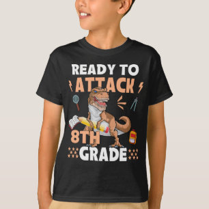 Ready To Attack 8th Grade Apparel Dinosaur Back To T-Shirt