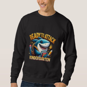 Ready To Attack Kindergarten Back To School Cute S Sweatshirt