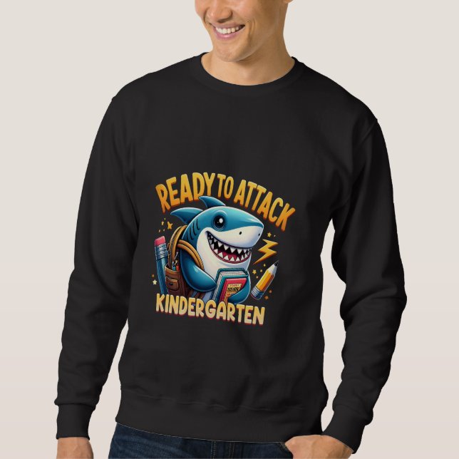 Ready To Attack Kindergarten Back To School Cute S Sweatshirt (Front)