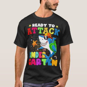 Ready To Attack Kindergarten Funny Shark Back To S T-Shirt