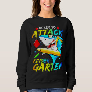 Ready To Attack Kindergarten Shark Back To School  Sweatshirt
