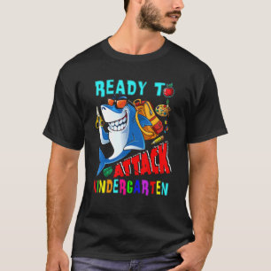 Ready To Attack Kindergarten Shark Back To School  T-Shirt
