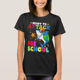Ready To Attack Preschool  Shark Back To School T-Shirt