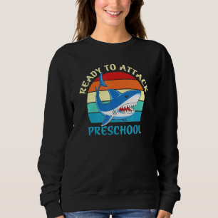 Ready To Attack Preschool Shark Sweatshirt
