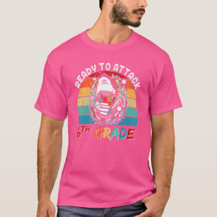 Ready To Attack Sixth 6th Grade Teacher Kids Back  T-Shirt