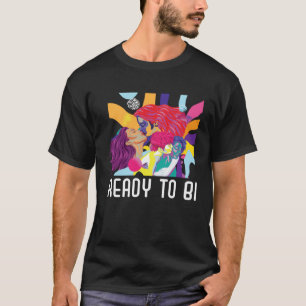 Ready to Bi Bisexual Rainbow Pride Bisexuality LGB T-Shirt