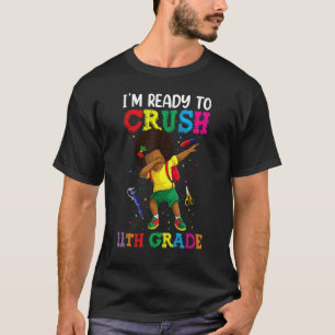 Ready To Crush 11th Grade Dabbing Black Girl T-Shirt