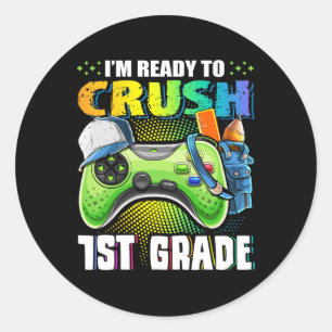 Ready To Crush 1st Grade Back To School Video Game Classic Round Sticker
