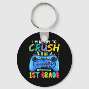 Ready To Crush 1st Grade Ck To School Gamer Boys G Key Ring
