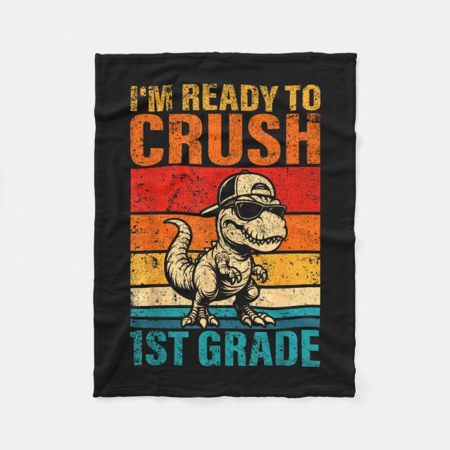 Ready to crush 1st grade dinosaur first grade fleece blanket (Front)