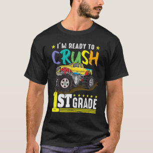 Ready To Crush 1st Grade Monster Truck First Day O T-Shirt
