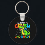 Ready To Crush 2nd Grade Dinosaur First Day Of Sch Key Ring<br><div class="desc">Ready To Crush 2nd Grade Dinosaur First Day Of School Boys</div>