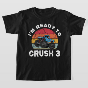 Ready to Crush 3 Monster Truck Birthday Tee