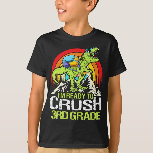 Ready To Crush 3rd Grade Back To School Dinosaur  T-Shirt (Front)