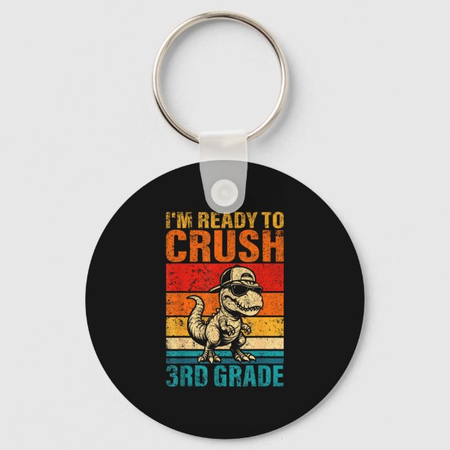 Ready to crush 3rd grade dinosaur third grade key ring (Front)
