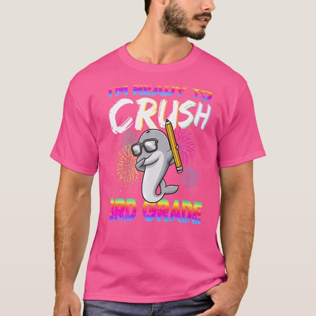 Ready To Crush 3rd Grade Elementary School Dolphin T-Shirt (Front)