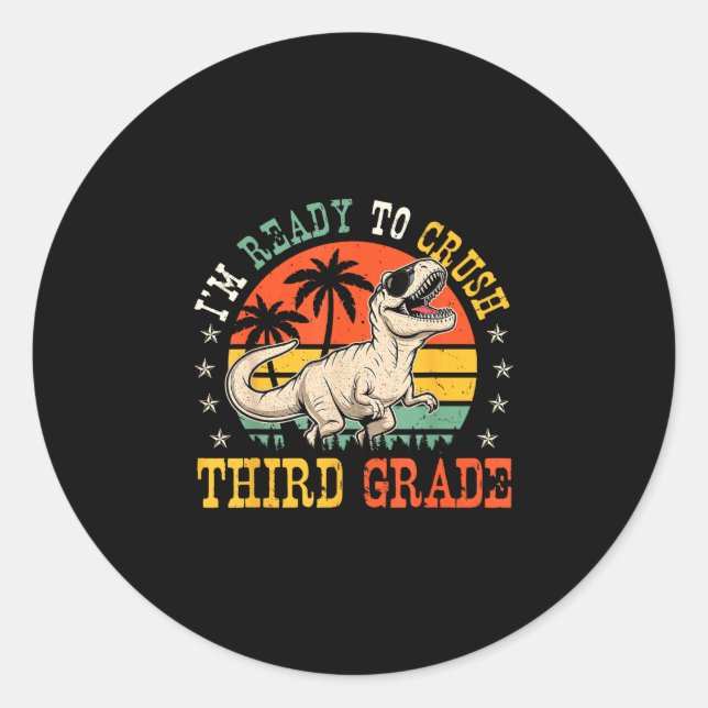 Ready to crush 3rd grade funny back to school boy classic round sticker (Front)