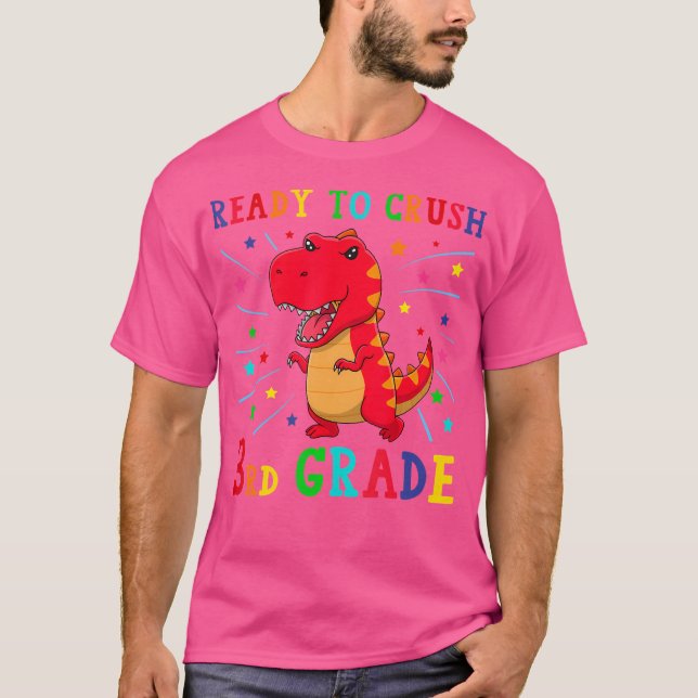 Ready To Crush 3Rd Grade Shirt T Rex Dinosaur Back (Front)