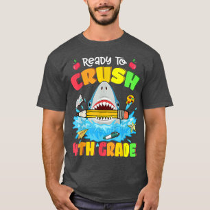 Ready To Crush 4th Grade Shark Back To School Boys T-Shirt
