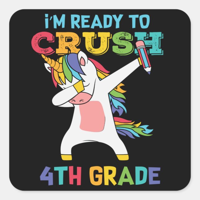 Ready to Crush 4th Grade Unicorn Back to School  Square Sticker (Front)