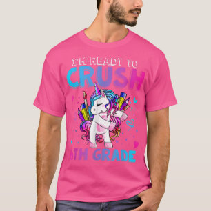 Ready to Crush 6th Grade Flossing Unicorn Back To T-Shirt