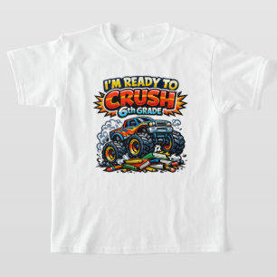 Ready to Crush 6th Grade Monster Truck T-Shirt