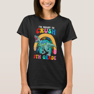 Ready To Crush 9th Grade Dinosaur Rainbow Back To T-Shirt