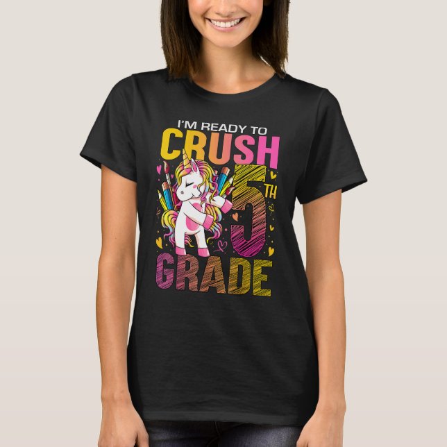 Ready To Crush Fifth 5th Grade Back To School Unic T-Shirt (Front)