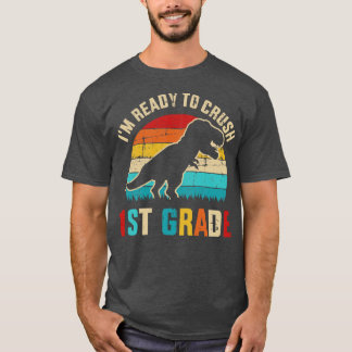 Ready to crush first grade 1st back to school dino T-Shirt
