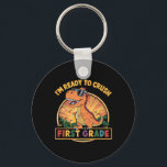Ready To Crush First Grade 1st Day Of School Dinos Key Ring<br><div class="desc">Ready To Crush First Grade 1st Day Of School Dinosaur Boys</div>