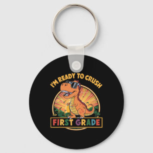 Ready To Crush First Grade 1st Day Of School Dinos Key Ring