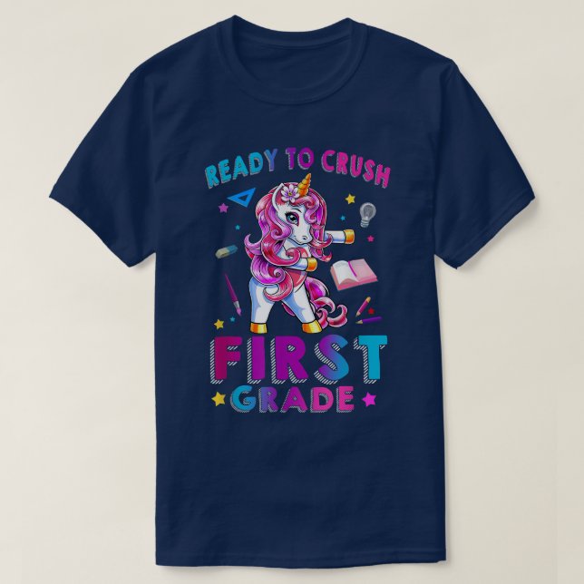 Ready to Crush First Grade Back To School Unicorn  T-Shirt (Design Front)