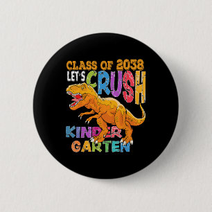 Ready To Crush Kindergarten 2038 Dinosaur Back To  6 Cm Round Badge