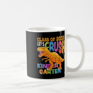 Ready To Crush Kindergarten 2038 Dinosaur Ck To Sc Coffee Mug
