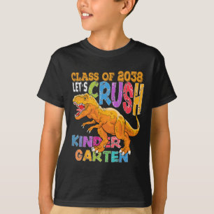 Ready To Crush Kindergarten 2038 Dinosaur Ck To Sc T-Shirt