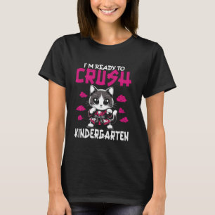 Ready to Crush Kindergarten Back To School Cat Kim T-Shirt