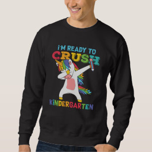 Ready to Crush Kindergarten Cute Unicorn School Sweatshirt