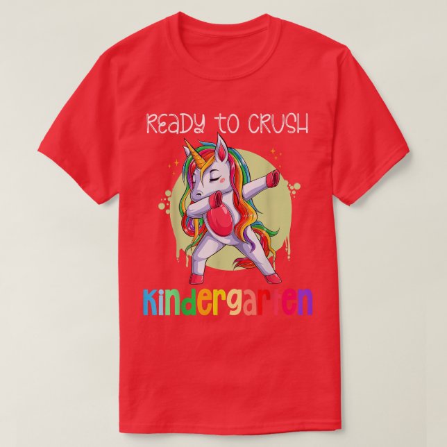 Ready to Crush Kindergarten, Dabbing Unicorn, Back T-Shirt (Design Front)