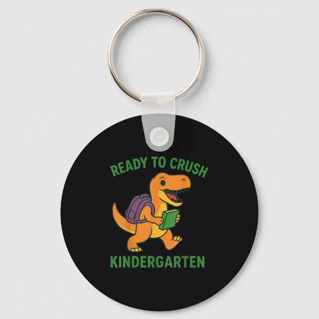 Ready To Crush Kindergarten Dinosaur Back To Schoo Key Ring (Front)