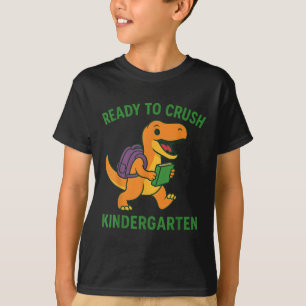 Ready To Crush Kindergarten Dinosaur Back To Schoo T-Shirt