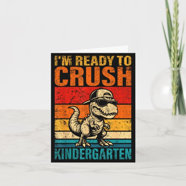 Ready to crush kindergarten dinosaur kindergarten card (Front)