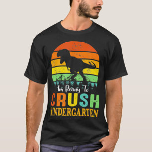 Ready To Crush Kindergarten Dinosaur Vintage Back T-Shirt