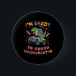 Ready To Crush Kindergarten Monster Truck Boys T-r 6 Cm Round Badge<br><div class="desc">Ready To Crush Kindergarten Monster Truck Boys T-rex</div>