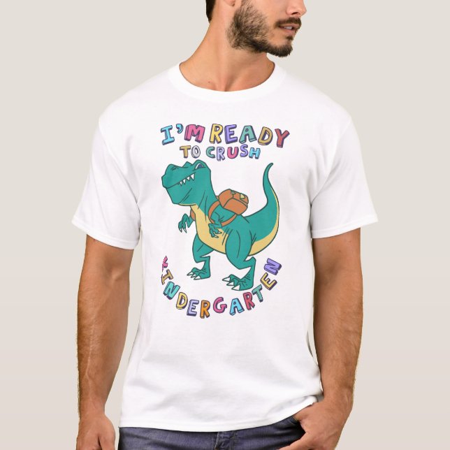 Ready to crush kindergarten T-Shirt (Front)